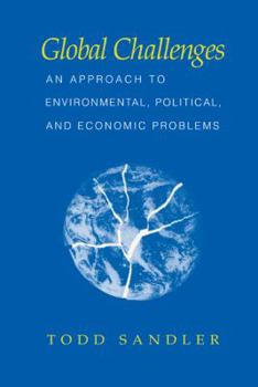 Hardcover Global Challenges: An Approach to Environmental, Political, and Economic Problems Book