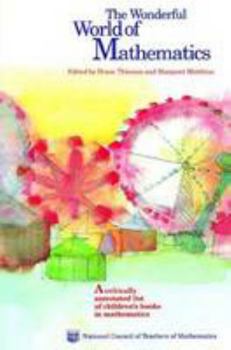 Hardcover The Wonderful World of Mathematics: A Critically Annotated List of Children's Books in Mathematics Book