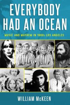 Hardcover Everybody Had an Ocean: Music and Mayhem in 1960s Los Angeles Book