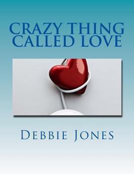 Paperback Crazy Thing Called Love: Poetry of a Broken Heart Book