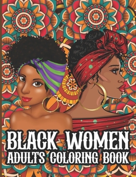 Paperback Black Women Adults Coloring Book: Black women Coloring Book For Adults ( Coloring Book For Adults ) Book