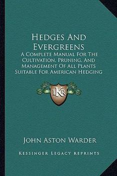 Hedges and evergreens