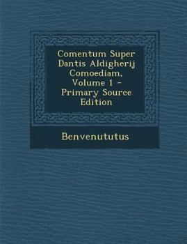 Paperback Comentum Super Dantis Aldigherij Comoediam, Volume 1 [Latin] Book