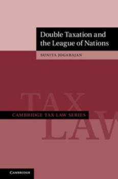 Double Taxation and the League of Nations - Book  of the Cambridge Tax Law