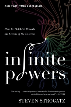 Paperback Infinite Powers: How Calculus Reveals the Secrets of the Universe Book