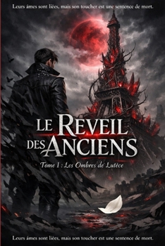 Paperback Le réveil des Anciens: Les ombres de Lutèce [French] Book