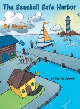 Hardcover The Seashell Safe Harbor: Be Happy Book