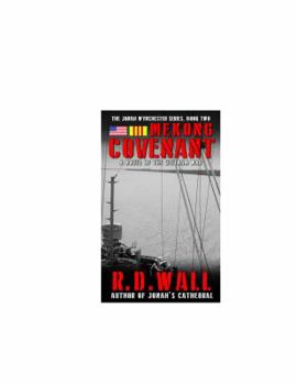 Paperback Mekong Covenant: A Novel of the Vietnam War Book