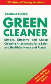 Paperback Green Cleaner: Simple, Effective and Cheap Cleaning Alternatives for a Safer and Healthier Home and Planet Book