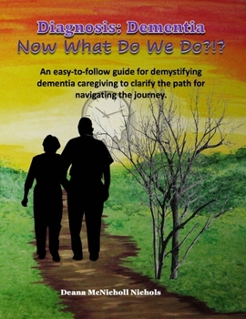 Paperback Diagnosis: Dementia: Now What Do We Do?!? Book