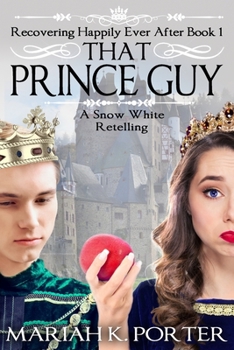 Paperback That Prince Guy: A Snow White Retelling Book