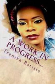 Paperback A Work In Progress...: Imperfect Individuals Book