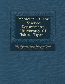 Paperback Memoirs of the Science Department, University of Tokio, Japan... Book