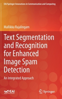 Hardcover Text Segmentation and Recognition for Enhanced Image Spam Detection: An Integrated Approach Book