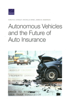 Paperback Autonomous Vehicles and the Future of Auto Insurance Book