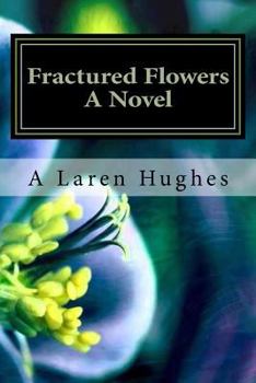 Paperback Fractured Flowers: Sisters Torn Apart Book