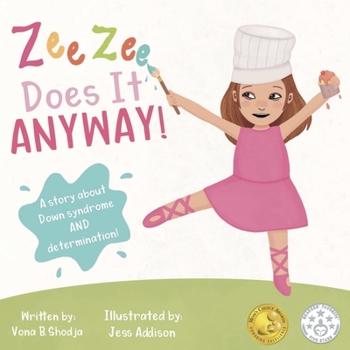 Paperback Zee Zee Does It Anyway: A Story About Down Syndrome and Determination Book