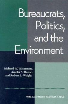 Paperback Bureaucrats, Politics, and the Environment Book