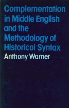 Hardcover Complementation in Middle English and Methodology of Historical Syntax Book