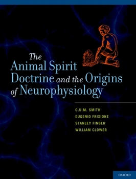Hardcover Animal Spirit Doctrine and the Origins of Neurophysiology Book