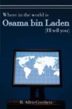 Paperback Where in the world is Osama bin Laden (I'll tell you) Book