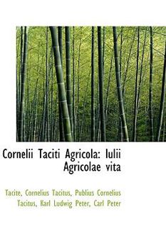Paperback Cornelii Taciti Agricola: Iulii Agricolae Vita Book