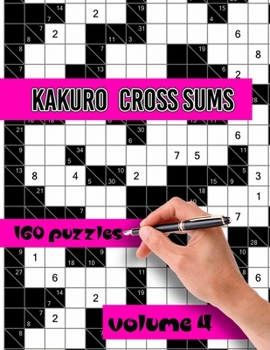 Paperback Kakuro Cross Sums Puzzles: Large Print Puzzles - Kakuro Puzzles for Adults & Seniors - Keep Your Brain Young Book