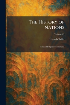Paperback The History of Nations: Holland Belgium Switzerland Book