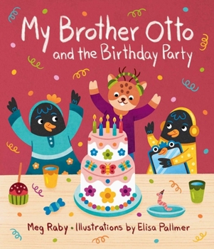 My Brother Otto and the Birthday Party - Book #2 of the My brother Otto