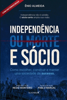 Paperback Independência (ou morte) e Sócio: Como Escolher, Construir e Manter uma Sociedade de Sucesso [Portuguese] Book