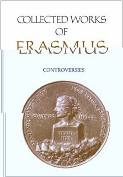 Hardcover Collected Works of Erasmus: Controversies, Volume 82 Book