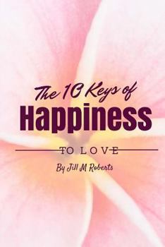 Paperback The 10 Keys to Happiness: Simple Ways to Enjoy Life Book