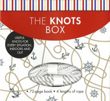 Paperback The Knots Box: Useful Knots for Every Situation, Indoors and Out [With Rope] Book