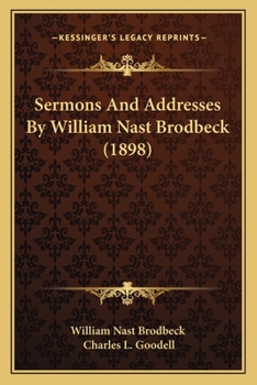 Paperback Sermons And Addresses By William Nast Brodbeck (1898) Book