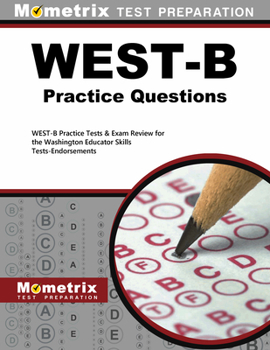 Paperback West-B Practice Questions: West-B Practice Tests & Exam Review for the Washington Educator Skills Tests-Endorsements Book
