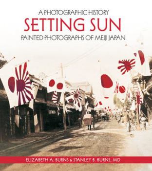 Paperback Setting Sun: Painted Photographs of Meiji Japan Book