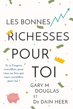 Paperback Les Bonnes Richesses Pour Toi (French) [French] Book
