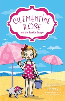 Clementine Rose and the Seaside Escape - Book #5 of the Clementine Rose