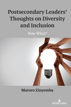Hardcover Postsecondary Leaders' Thoughts on Diversity and Inclusion: Now What? Book