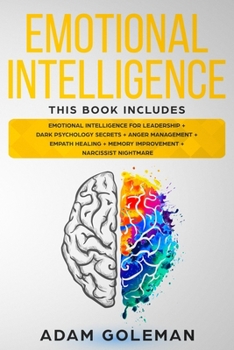 Paperback Emotional Intelligence: 6 Books in 1: Emotional intelligence for Leadership + Dark Psychology Secrets + Anger Management + Empath Healing + Me Book