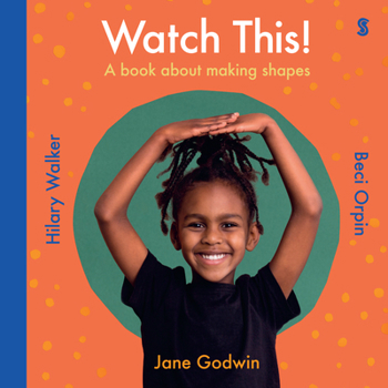 Watch This!: A Book about Making Shapes
