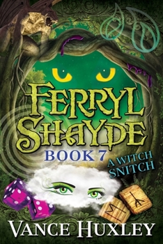 Paperback Ferryl Shayde - Book 7 - A Witch Snitch Book