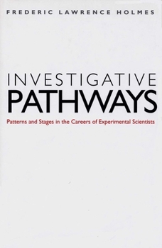 Hardcover Investigative Pathways: Patterns and Stages in the Careers of Experimental Scientists Book
