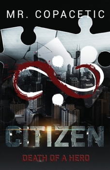 Citizen : Death of a Hero