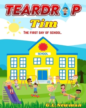 Teardrop Tim: The first day of school