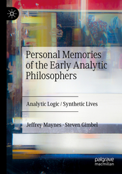 Paperback Personal Memories of the Early Analytic Philosophers: Analytic Logic / Synthetic Lives Book