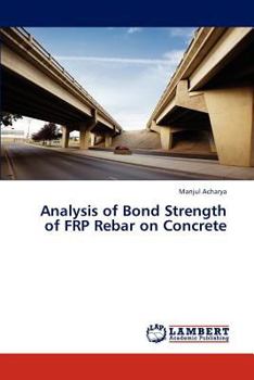 Paperback Analysis of Bond Strength of FRP Rebar on Concrete Book