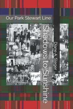 Paperback Shadows to Sunshine: Our Park Stewart Line Book