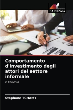 Paperback Comportamento d'investimento degli attori del settore informale [Italian] Book