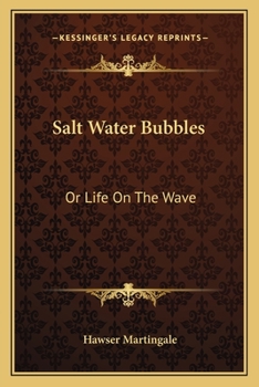 Paperback Salt Water Bubbles: Or Life On The Wave Book